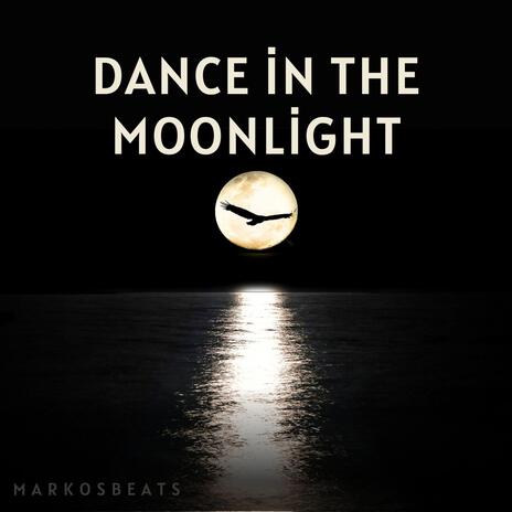 Dance in the Moonlight | Boomplay Music