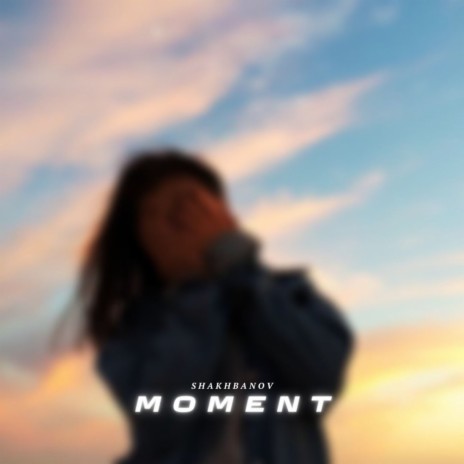 Moment | Boomplay Music