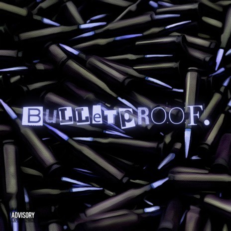 Bullet Proof. | Boomplay Music