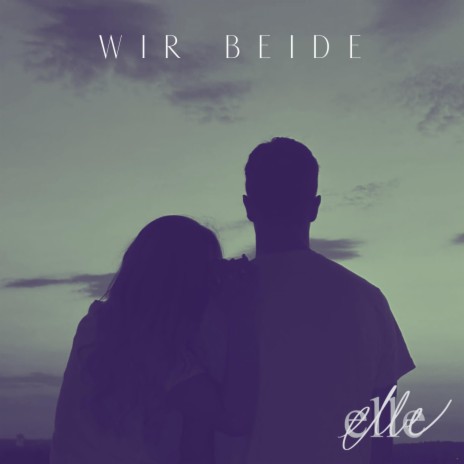 Wir Beide | Boomplay Music