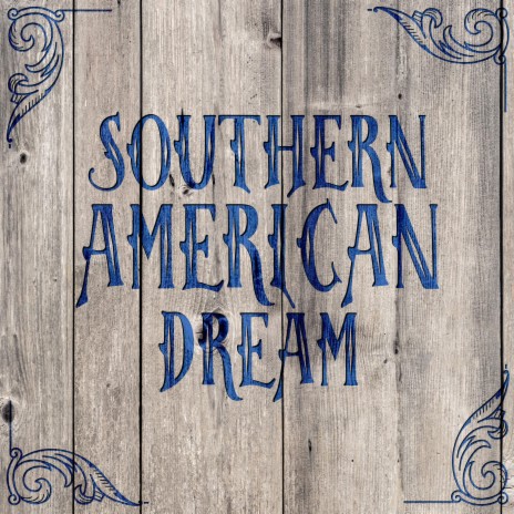 Southern American Dream | Boomplay Music