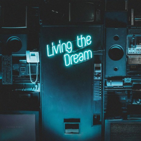 Living The Dream | Boomplay Music