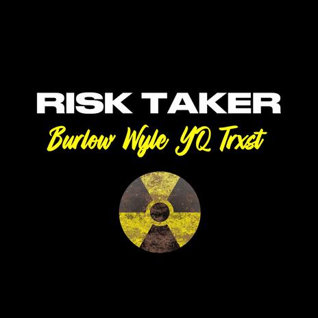 Risk Taker ft. Yq Trxst | Boomplay Music