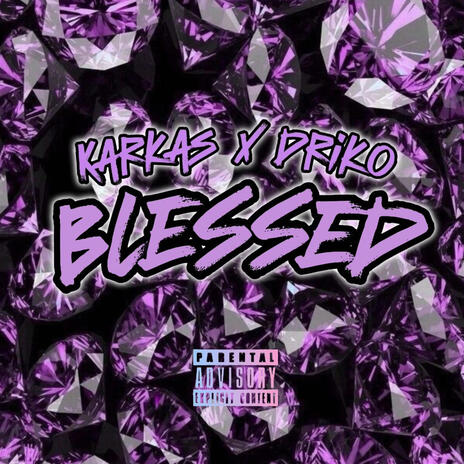 BLESSED ft. Driko | Boomplay Music