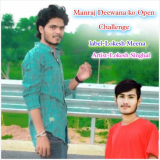 Manraj Deewana Ko Open Challenge