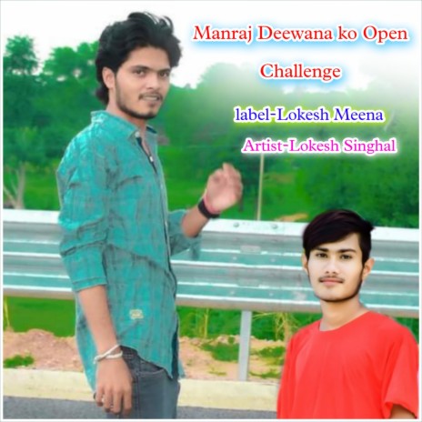 Manraj Deewana Ko Open Challenge ft. Lokesh Singhal