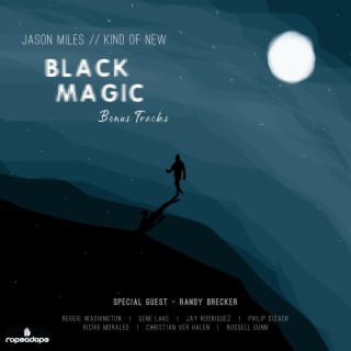 Black Magic Bonus Tracks | Boomplay Music
