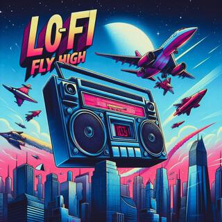 Lo-Fi Fly High