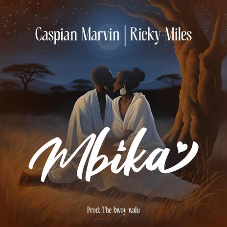 Mbika ft. Ricky Miles | Boomplay Music