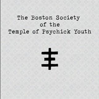 The Boston Society of the Temple of Psychick Youth