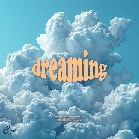 dreaming ft. Toti Cisneros | Boomplay Music