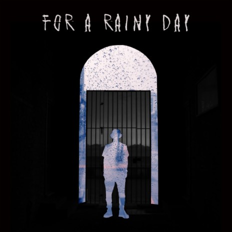 For a Rainy Day | Boomplay Music