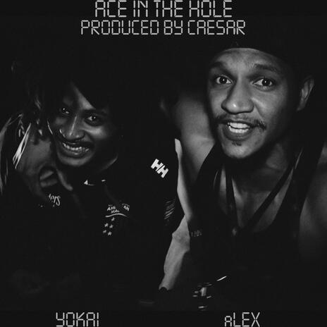 Ace in the Hole ft. aLEX & Caesar | Boomplay Music