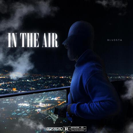 In the air | Boomplay Music