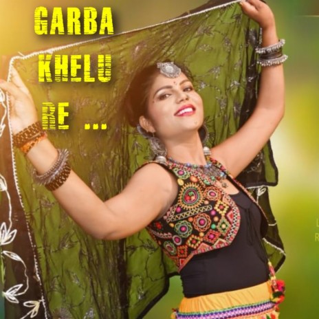 Garba khelu re (Hindi) | Boomplay Music