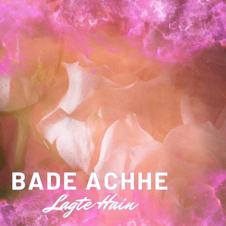 Bade Achhe Lagte Hain | Boomplay Music