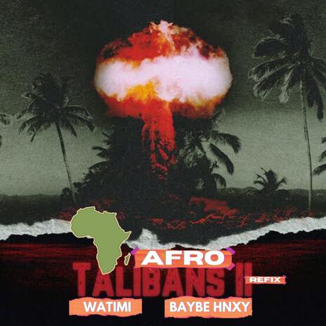 Afro Talibans ft. Baybe HNXY | Boomplay Music