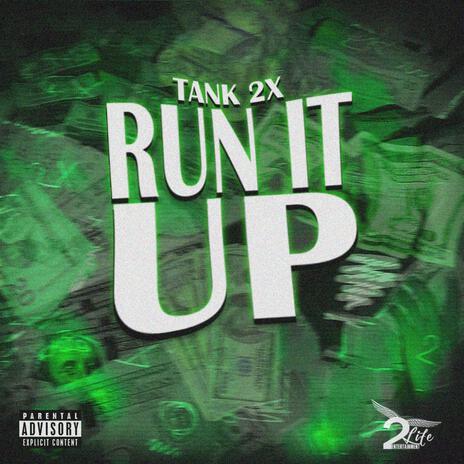 Run It Up | Boomplay Music