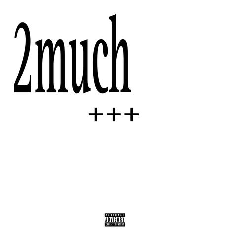 2much | Boomplay Music