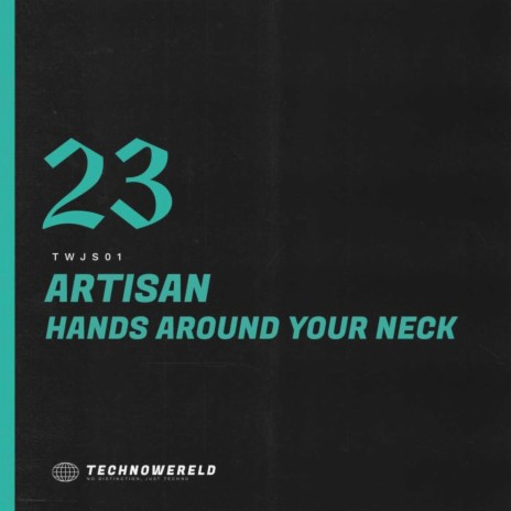 Hands Around Your Neck | Boomplay Music