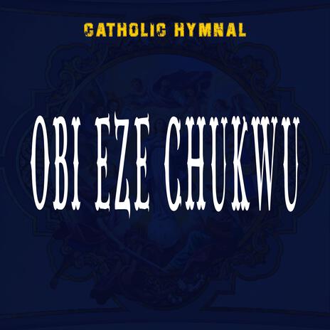 OBI EZE CHUKWU | Boomplay Music