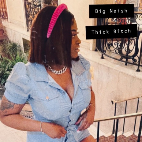 Thick Bitch | Boomplay Music