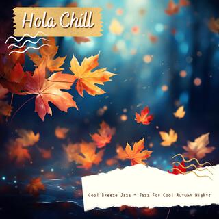 Cool Breeze Jazz-Jazz for Cool Autumn Nights