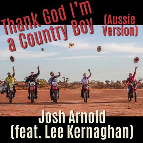 Thank God I'm a Country Boy (Aussie Version) ft. Lee Kernaghan | Boomplay Music