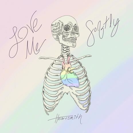 Love Me Softly | Boomplay Music