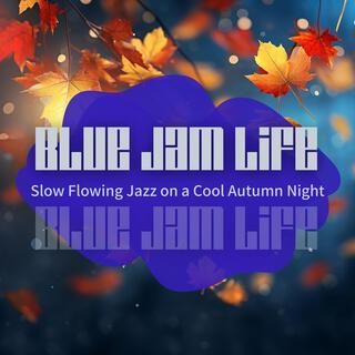 Slow Flowing Jazz on a Cool Autumn Night