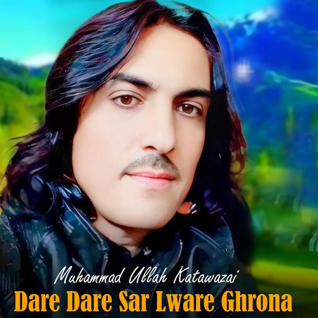 Dare Dare Sar Lware Ghrona | Boomplay Music