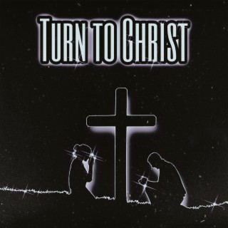 Turn to Christ