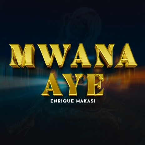 Mwana Aye | Boomplay Music