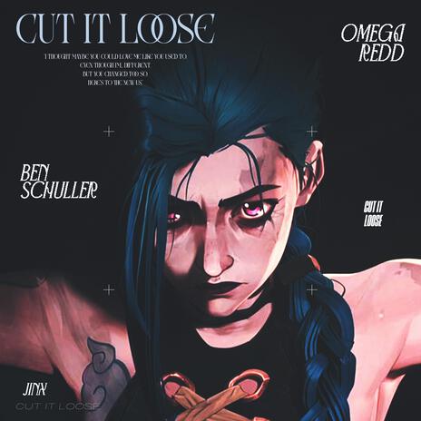 Cut It Loose ft. Ben Schuller | Boomplay Music