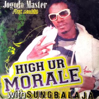 HIGH UR MORAL WITH SUNGBALAJA