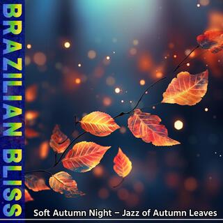 Soft Autumn Night-Jazz of Autumn Leaves