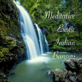 Meditative Exotic Indian Bansuri (Birds, Water)