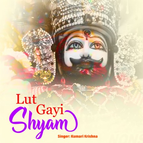 Lut Gayi Shyam | Boomplay Music