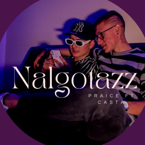 Nalgotazz ft. Casta | Boomplay Music