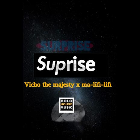 SUPRISE ft. Vicho the Majesty | Boomplay Music