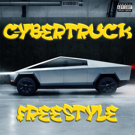 Cybertruck Freestyle | Boomplay Music