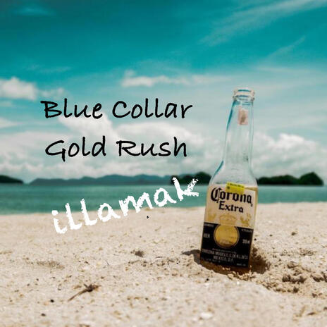 Blue Collar Gold Rush