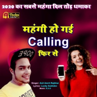 Mehengi Ho Gayi Calling Fir Se