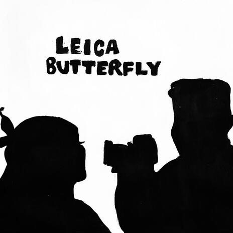 Leica Butterfly | Boomplay Music