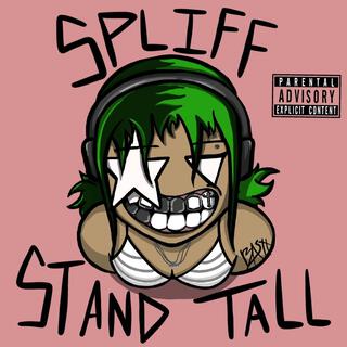 SPLIFF STAND TALL