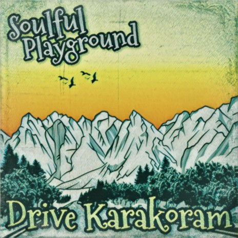 Drive Karakoram | Boomplay Music