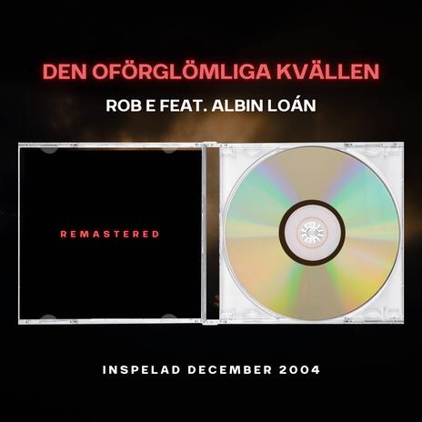 Den oförglömliga kvällen (Remastered) ft. Albin Loán | Boomplay Music