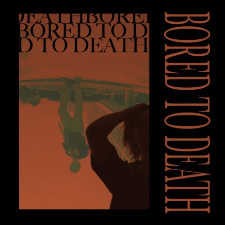 Bored To Death | Boomplay Music