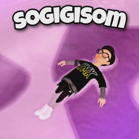 SOGIGISOM (Original Version) | Boomplay Music