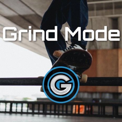 Grind Mode | Boomplay Music